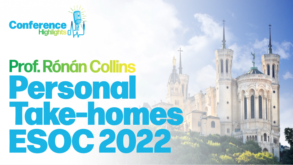 Prof. Rónán Collins Personal Take-homes ESOC2022